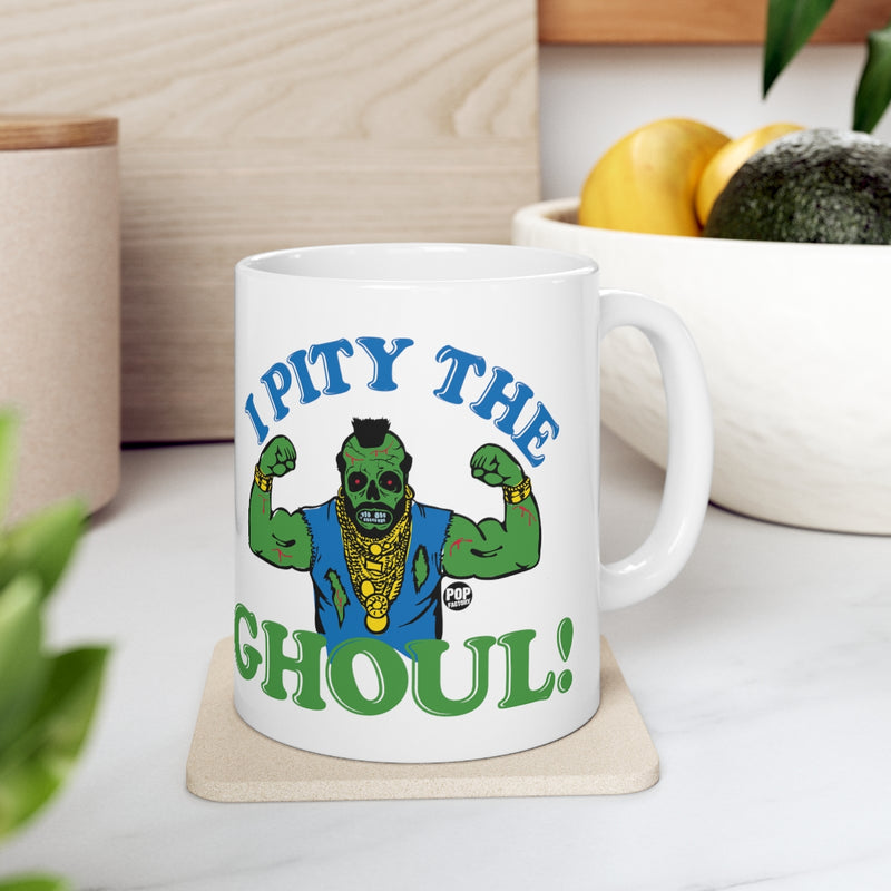 Load image into Gallery viewer, I Pity The Ghoul Mr T Mug
