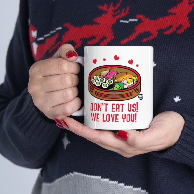 Load image into Gallery viewer, Don&#39;t Eat Us We Love You Sushi Mug

