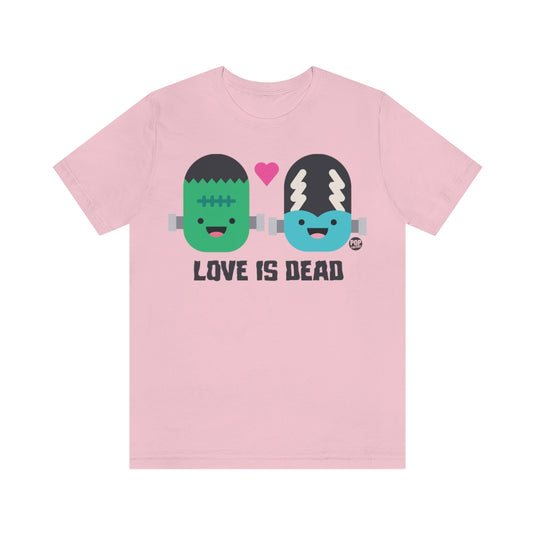 Love Is Dead Frankenstein Unisex Tee