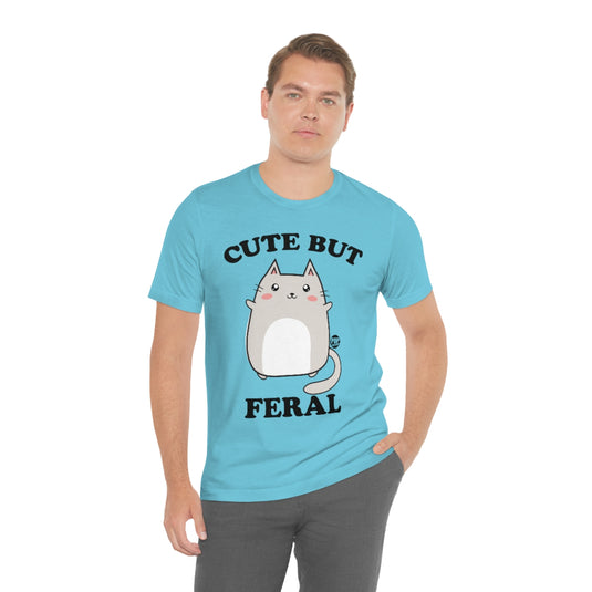 Cute But Feral Unisex Tee