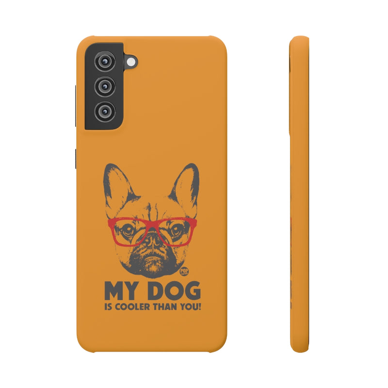 Load image into Gallery viewer, My Dog Cooler Than You Phone Case
