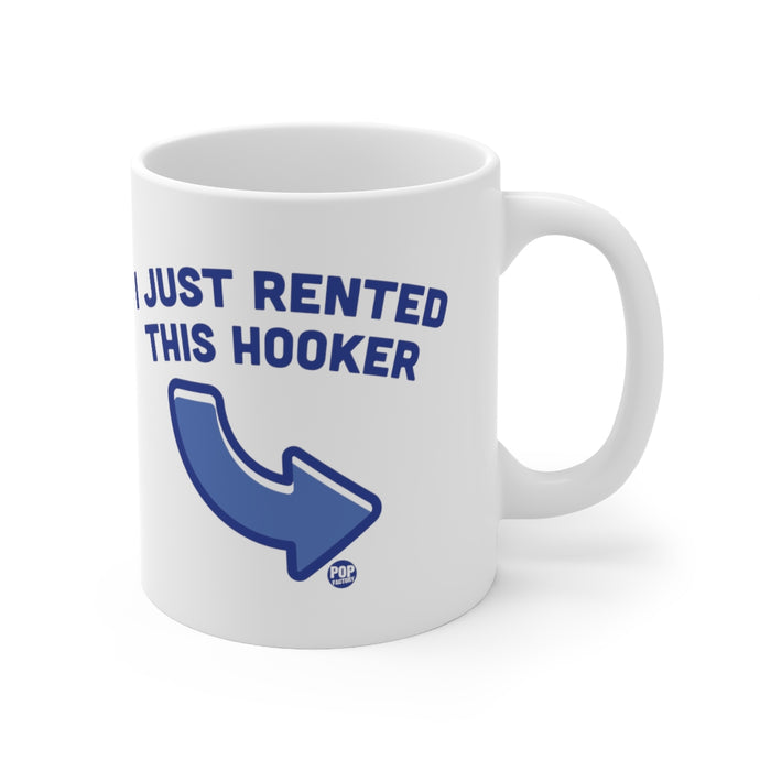 I Just Rented This Hooker Mug