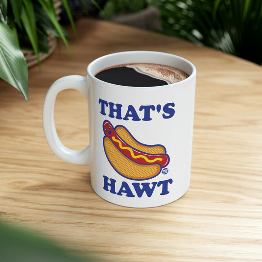 That's Hawt Dog Coffee Mug