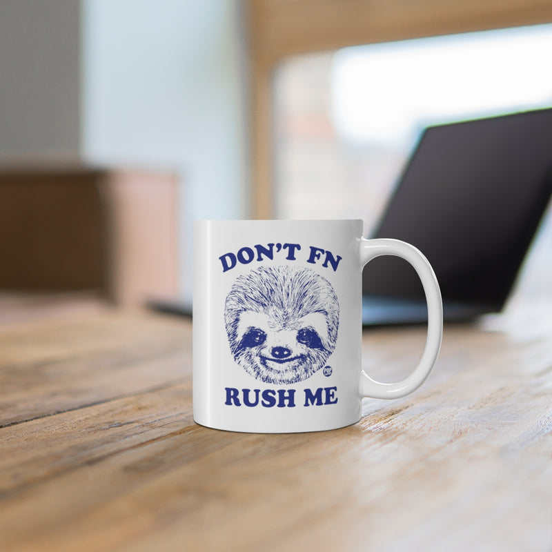 Load image into Gallery viewer, Don&#39;t FN Rush Me Mug
