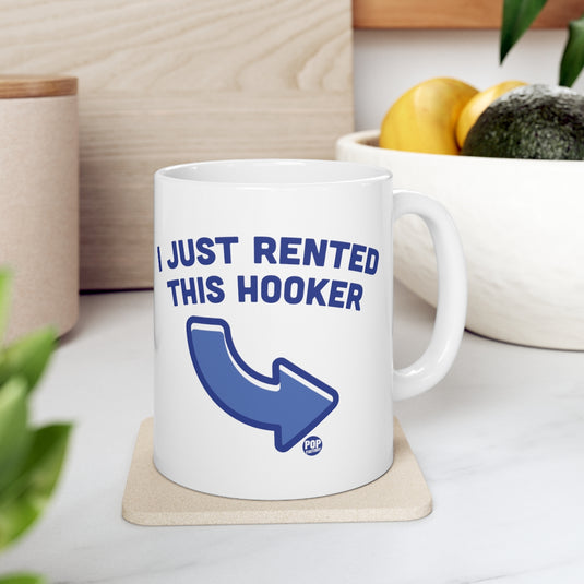 I Just Rented This Hooker Mug
