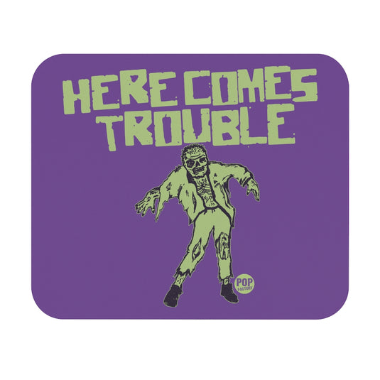 Here Comes Trouble Zombie Mouse Pad