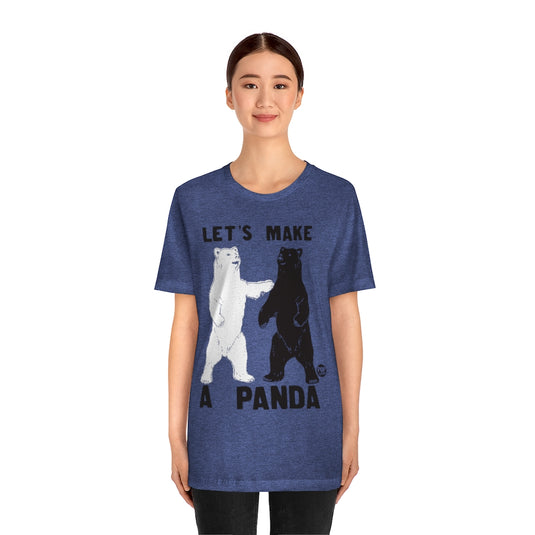 Let's Make A Panda Unisex Tee