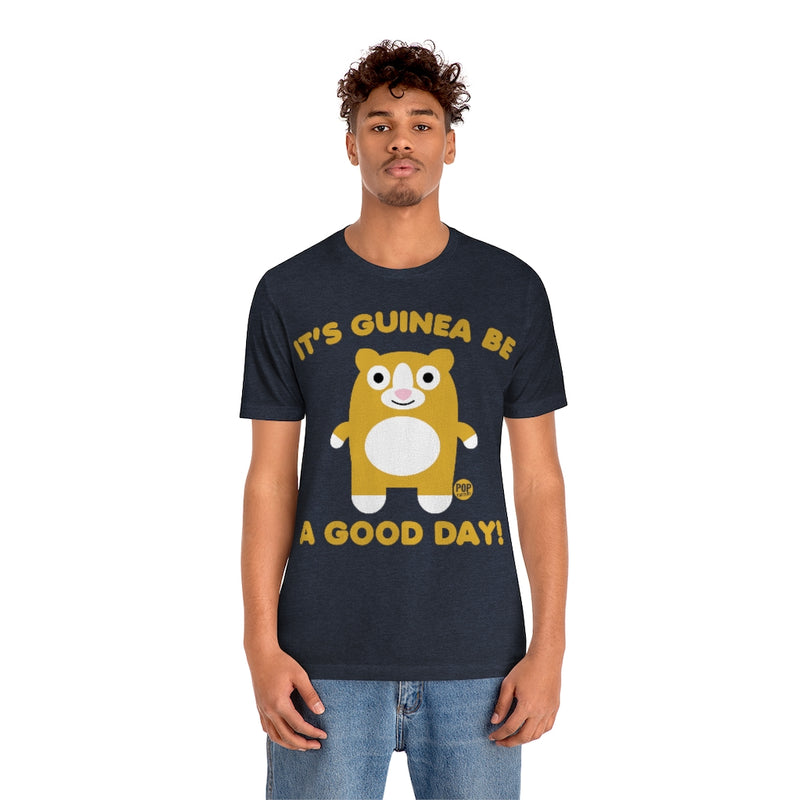 Load image into Gallery viewer, Guinea Be A Good Day Unisex Tee
