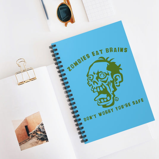 Zombies Eat Brains You're Safe Notebook