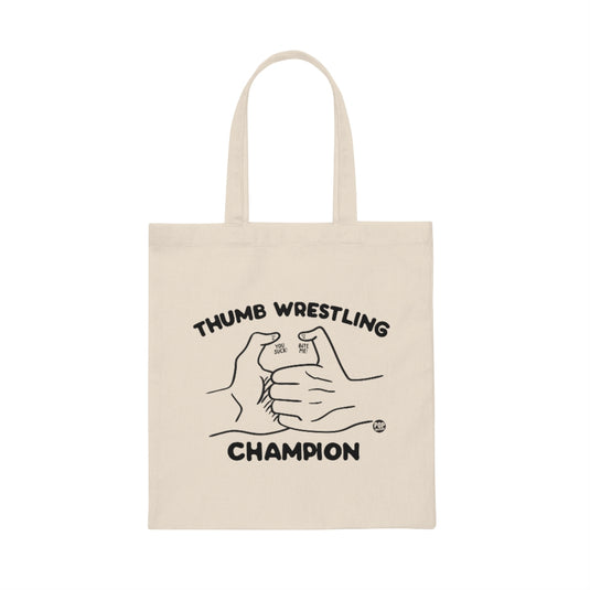 Thumb Wrestling Champ Tote