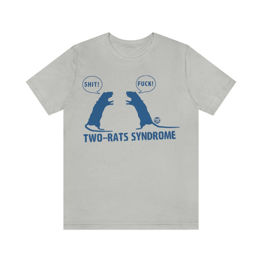 Two Rats Syndrome Unisex Tee