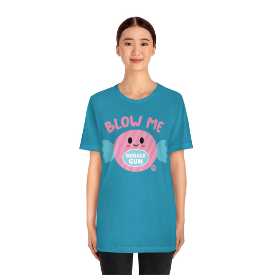 Blow Me Gum Unisex Tee