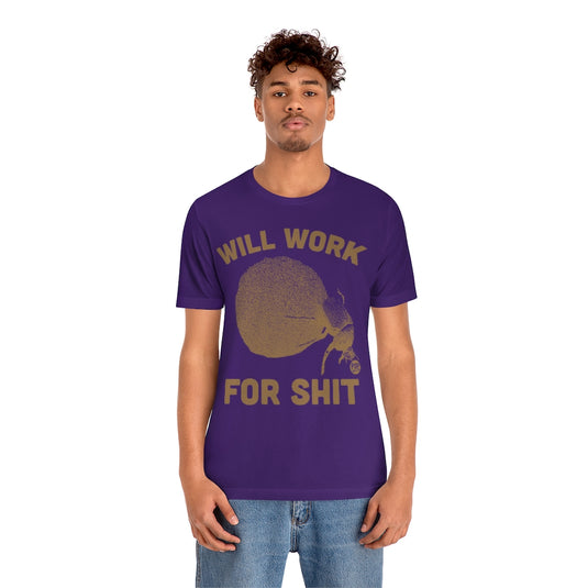 Will Work For Shit Dung Beetle Unisex Tee