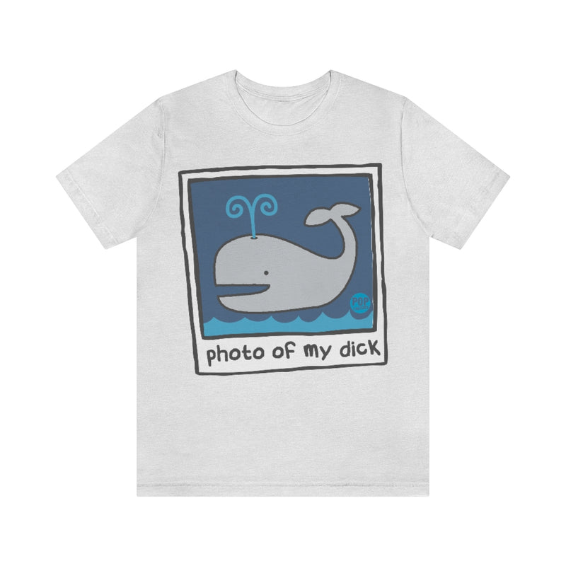 Load image into Gallery viewer, Photo Of My Dick Unisex Tee
