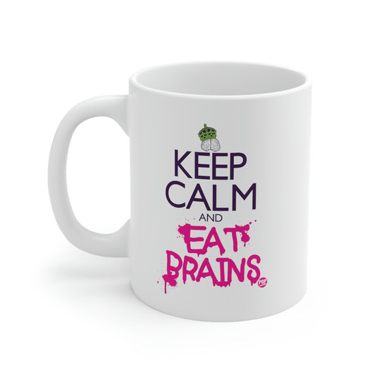 Keep Calm and Eat Brains Coffee Mug