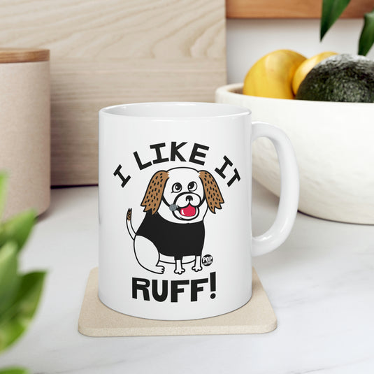 I Like It Ruff Mug