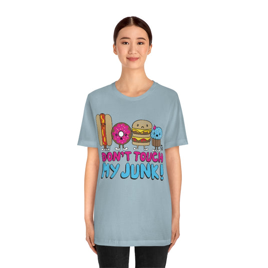 Don't Touch My Junk Unisex Tee