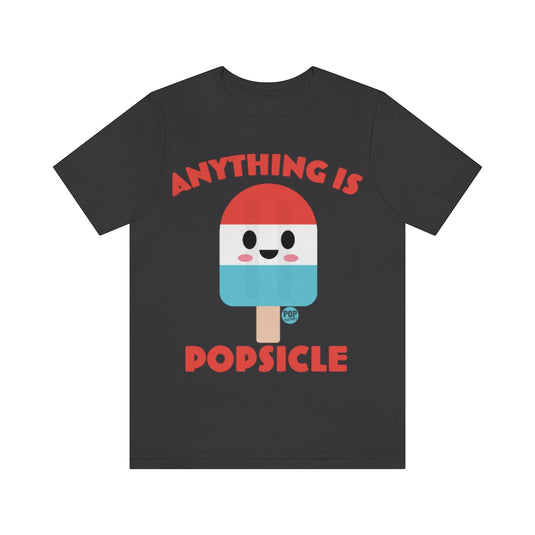 Anything Is Popsicle Unisex Tee