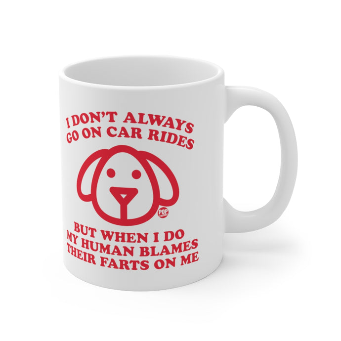 I Don't Always Go On Car Rides Dog Mug