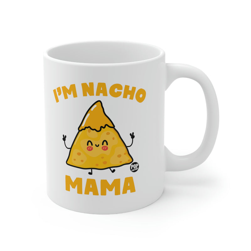 Load image into Gallery viewer, I&#39;m Nacho Mama Mug
