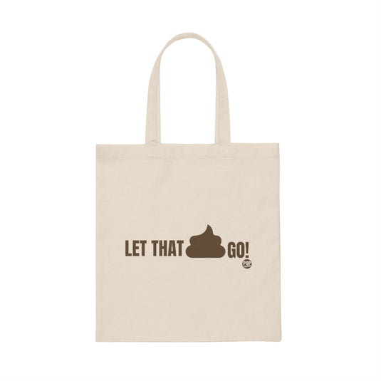 Let That Shit Go Tote