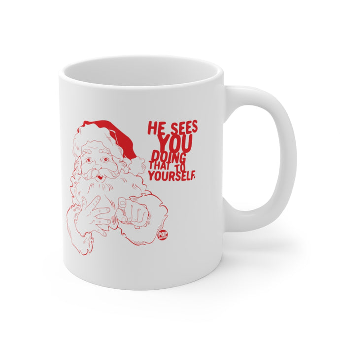 Santa Sees You Jerking Off Mug