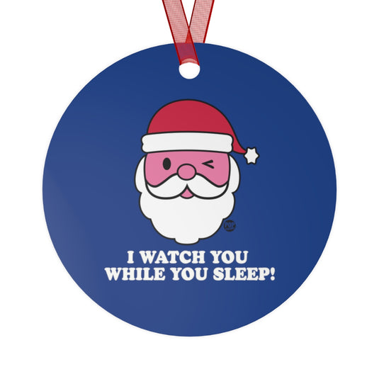 Santa Watch While You Sleep Ornament