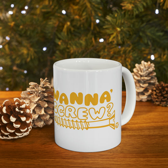 Wanna'  Screw? coffee  Mug