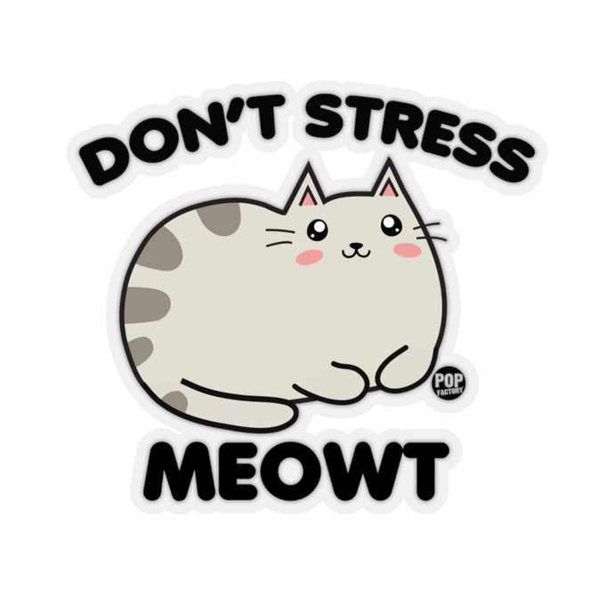 Don't Stress Meowt Sticker