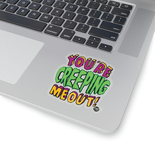 Creeping Me Out Sticker