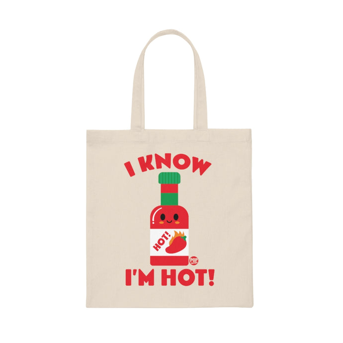 I Know I'm Hot Sauce Tote