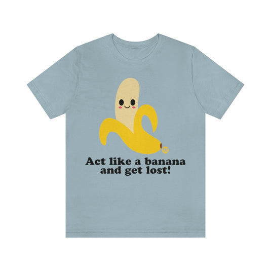 Get Lost Banana Unisex Tee