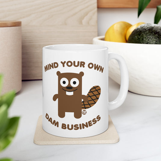 Mind Own Damn Business Beaver Mug