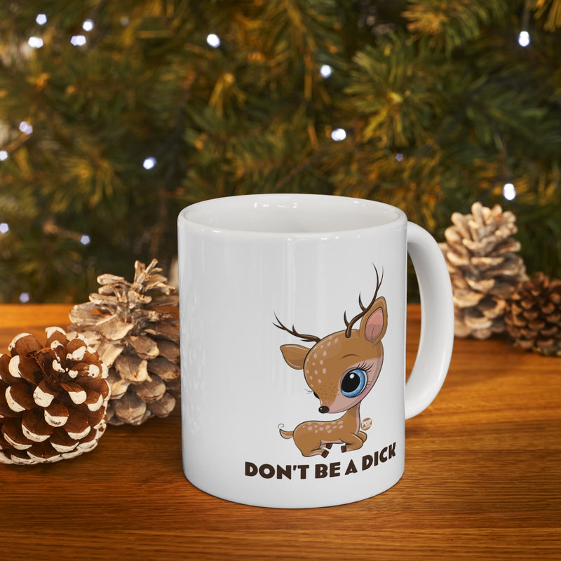 Load image into Gallery viewer, Don&#39;t Be A Dick Cute Deer Mug
