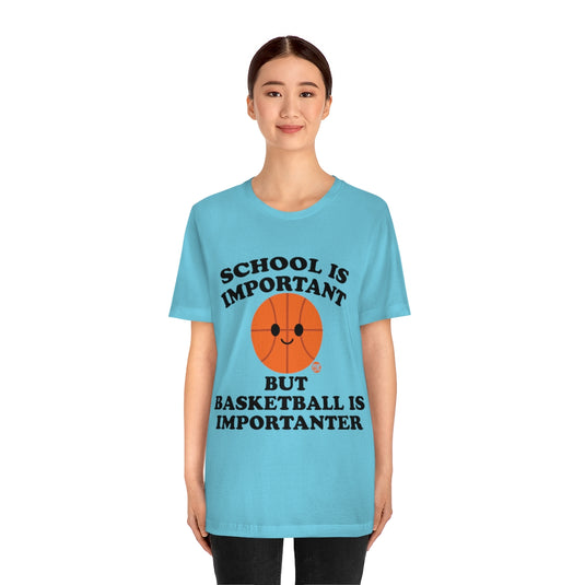 Basketball is Importanter Unisex Tee