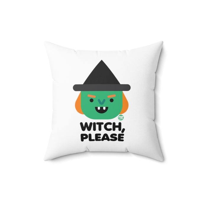 Witch Please Witch Pillow