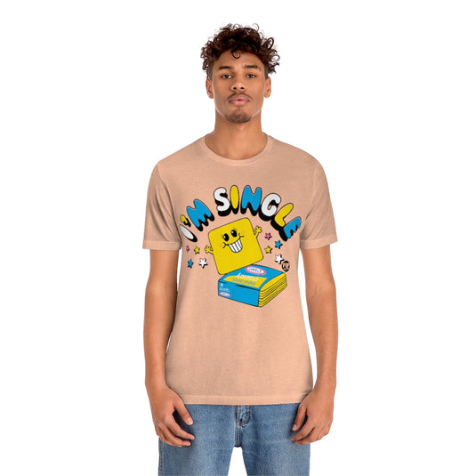 I'm Single Cheese Unisex Tee