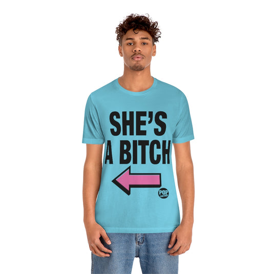 She's A Bitch Unisex Tee