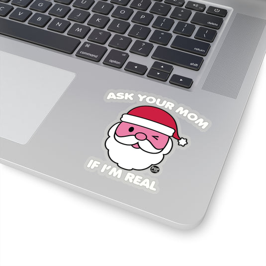 Ask Mom If Real Santa Sticker