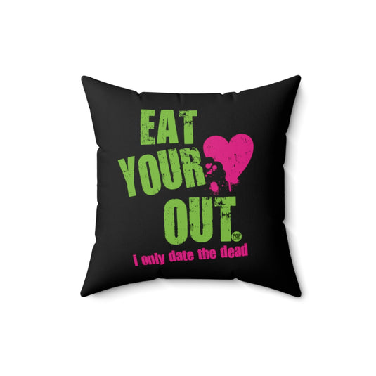 Eat Your Heart Out Pillow