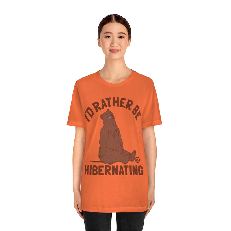 Load image into Gallery viewer, I&#39;d Rather Be Hibernating Unisex Tee
