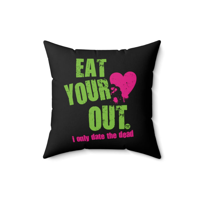 Eat Your Heart Out Pillow