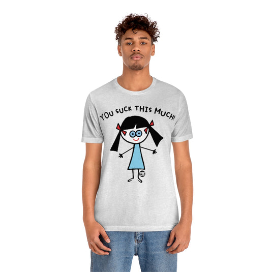 Tw - You Suck This Much Unisex Tee