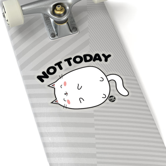 Not Today Cat Sticker