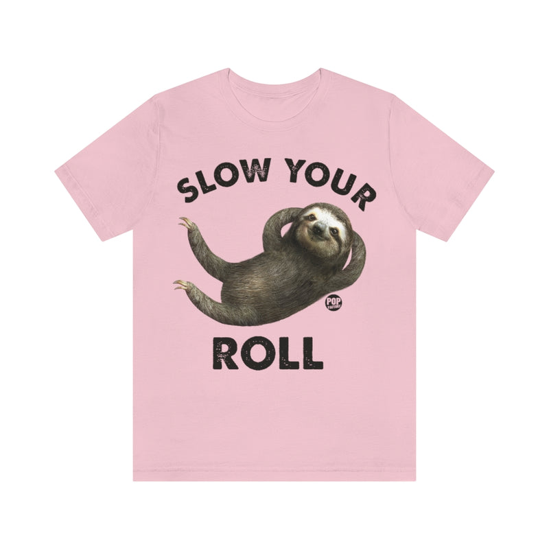 Load image into Gallery viewer, Slow Your Roll Sloth Unisex Tee
