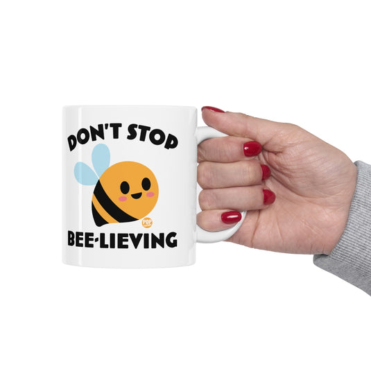 Don't Stop Bee Lieving Mug