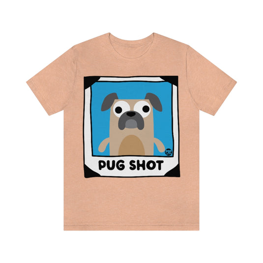 Pug Shot Pug Unisex Tee