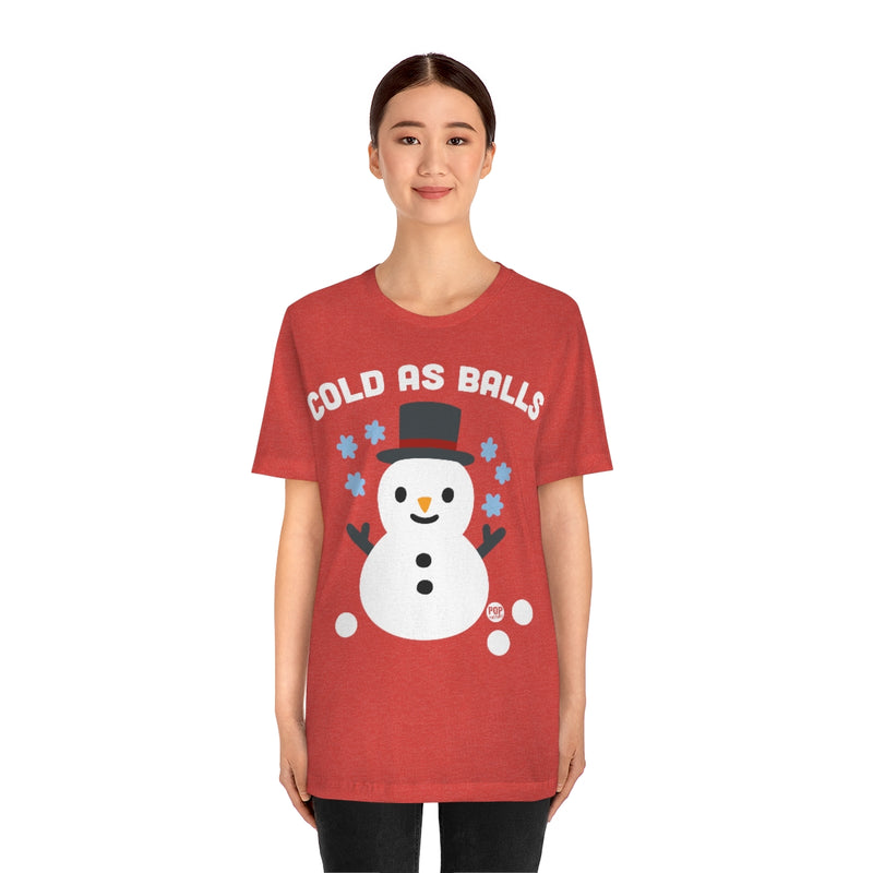 Load image into Gallery viewer, Cold As Balls Snowman Unisex Tee

