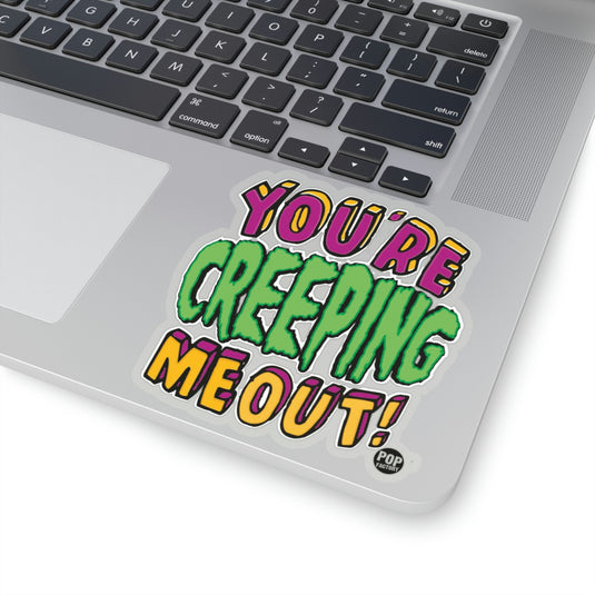 Creeping Me Out Sticker