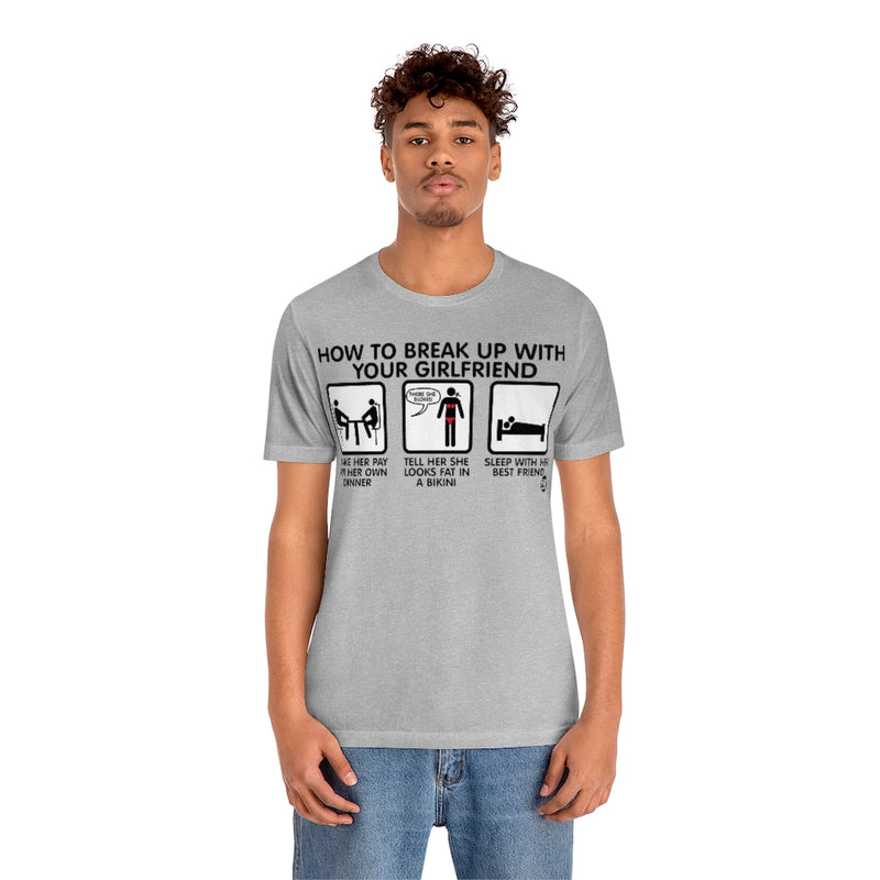 Load image into Gallery viewer, How To Break Up With Girlfriend Unisex Tee
